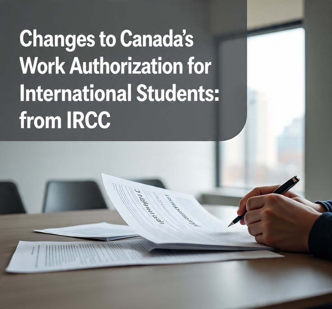 Changes to Canada’s Interim Work Authorization for International Students